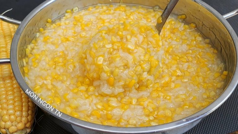 Cách làm chè bắp nước cốt dừa thơm ngon đơn giản tại nhà