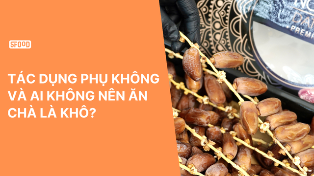 Tác Dụng Phụ và Ai Không Nên Ăn Chà Là Khô?